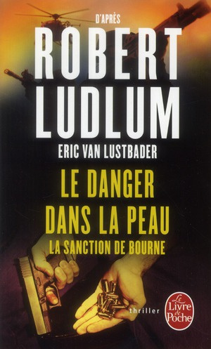Emprunter Le danger dans la peau. La sanction de Bourne livre