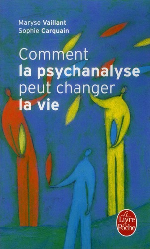 Emprunter Comment la psychanalyse peut changer la vie livre