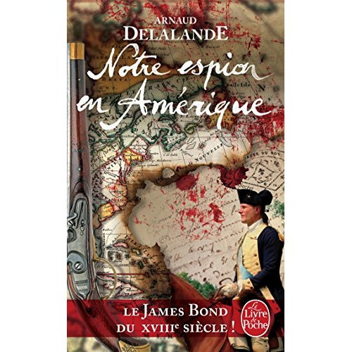 Emprunter Notre espion en Amérique. La véritable histoire de la naissance des Etats-Unis... livre