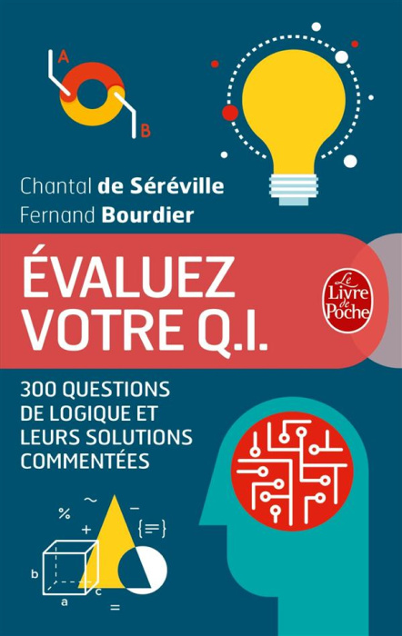 Emprunter Evaluez votre Q.I. 300 questions de logique et leurs solutions commentées livre