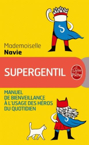 Emprunter Supergentil / Manuel de bienveillance à l'usage des héros du quotidien livre