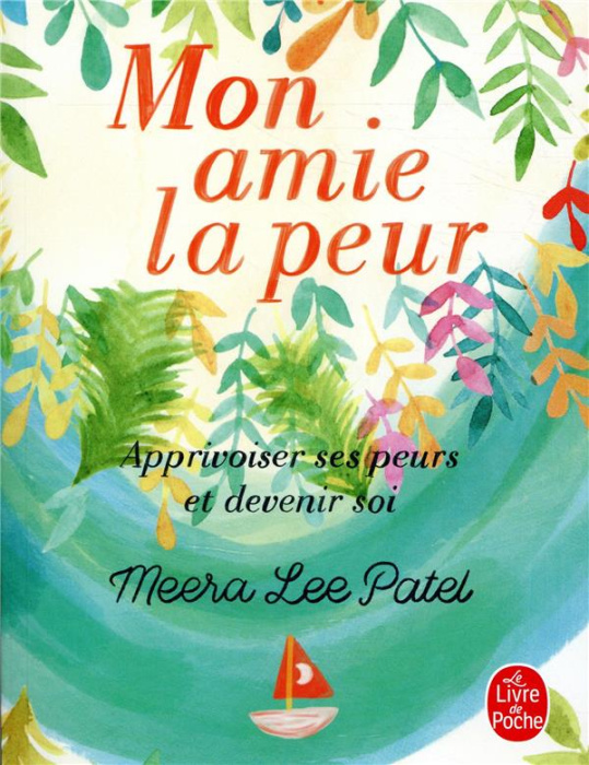 Emprunter Mon amie la peur. Apprivoiser ses peurs et devenir soi livre