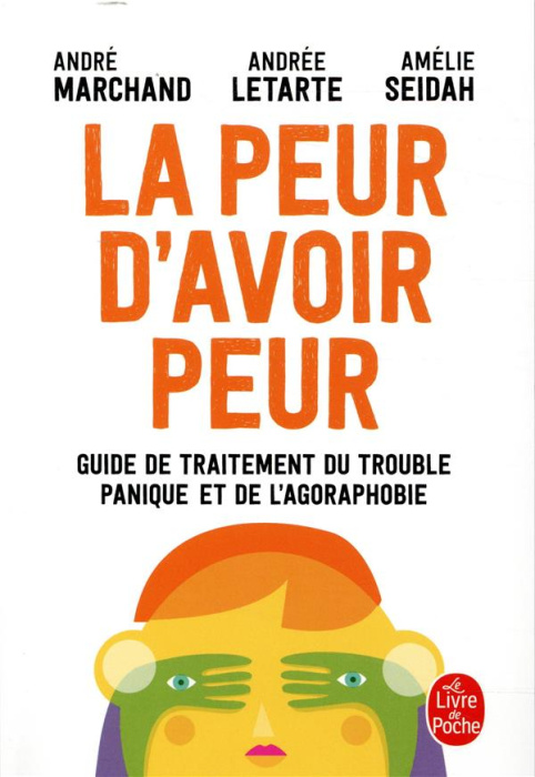 Emprunter La peur d'avoir peur. Guide de traitement du trouble panique et de l'agoraphobie livre