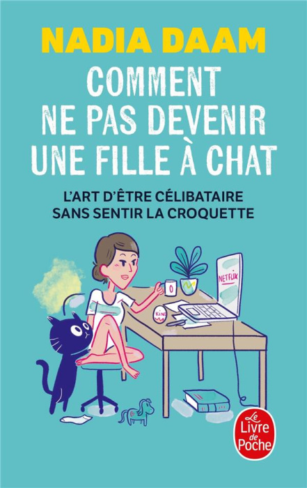 Emprunter Comment ne pas devenir une fille à chat. L'art d'être célibataire sans sentir la croquette livre