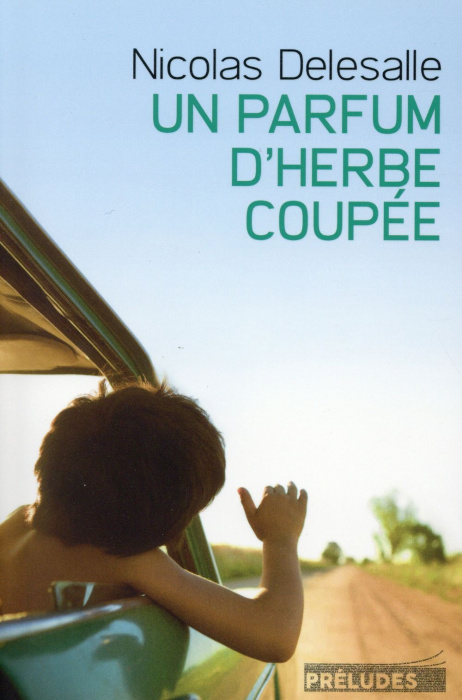 Emprunter Un parfum d'herbe coupée livre