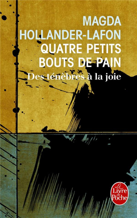Emprunter Quatre petits bouts de pain. Des ténèbres à la joie livre