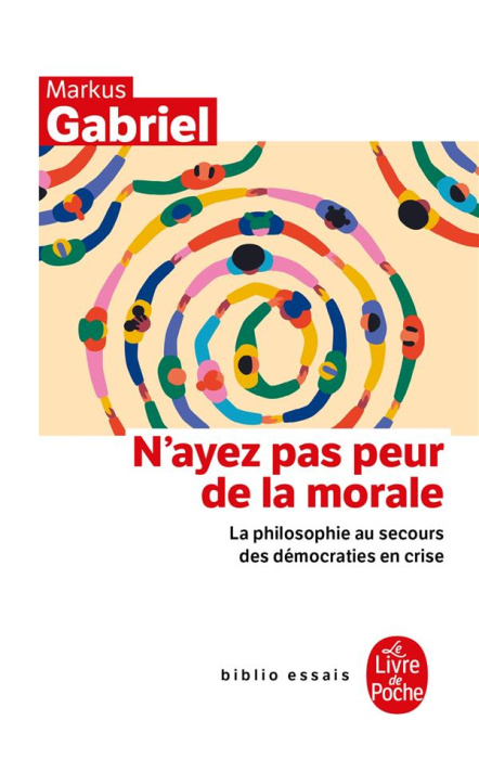 Emprunter N'ayez pas peur de la morale. La philosophie au secours des démocraties en crise livre