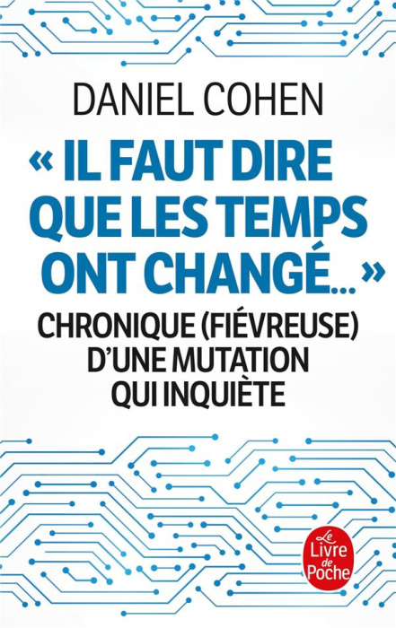 Emprunter Il faut dire que les temps ont changé.... Chronique (fievreuse) d'une mutation qui inquiète livre