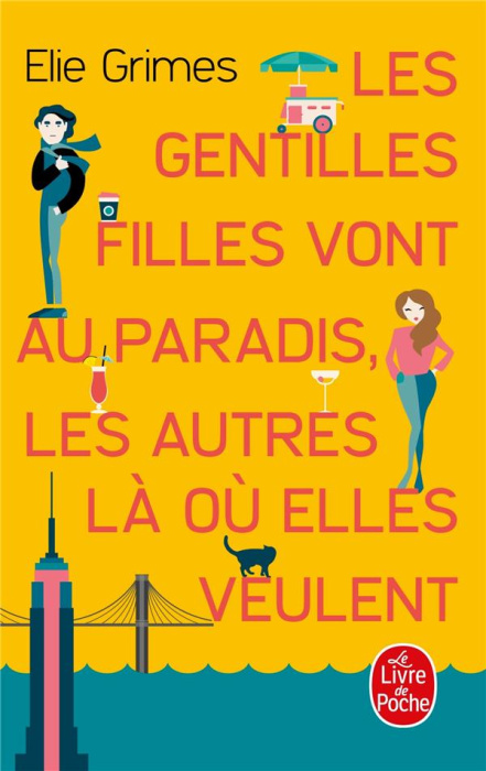 Emprunter Les gentilles filles vont au paradis, les autres là où elles veulent livre