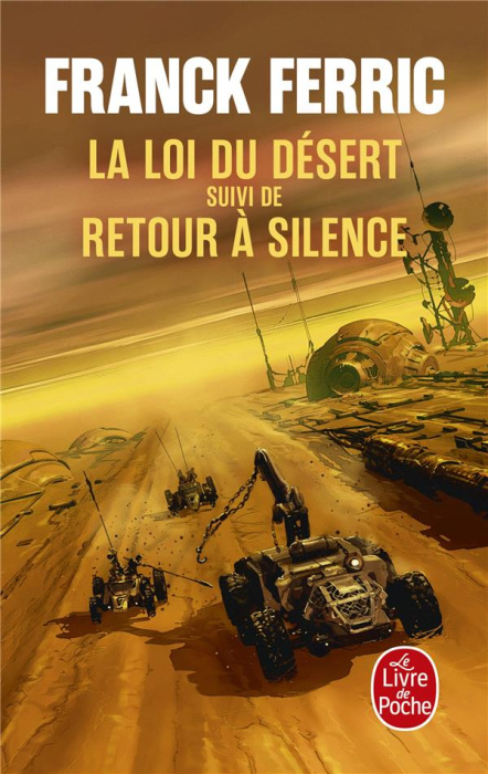 Emprunter La loi du désert : Suivi de Retour à Silence livre
