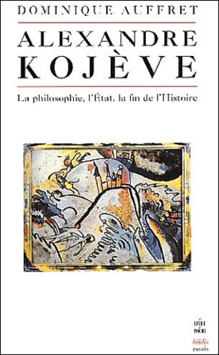 Emprunter Alexandre Kojève. La philosophie, l'Etat, la fin de l'Histoire livre