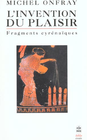 Emprunter L'invention du plaisir. Fragments cyrénaïques livre