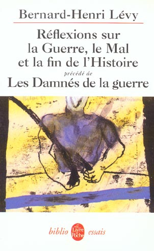 Emprunter Réflexions sur la Guerre, le Mal et la fin de l'Histoire précédé de Les Damnés de la guerre livre
