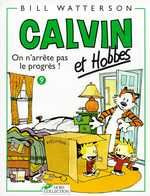 Emprunter Calvin et Hobbes Tome 9 : On n'arrête pas le progrès ! livre