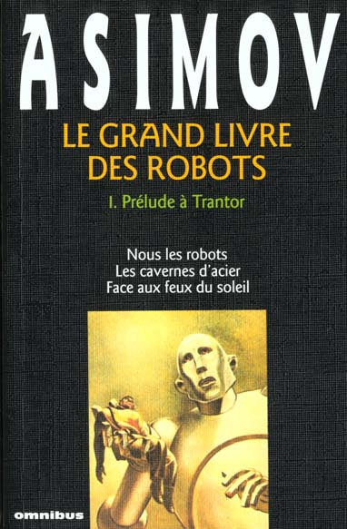 Emprunter Le grand livre des robots Tome 1 : Prélude à Trantor livre