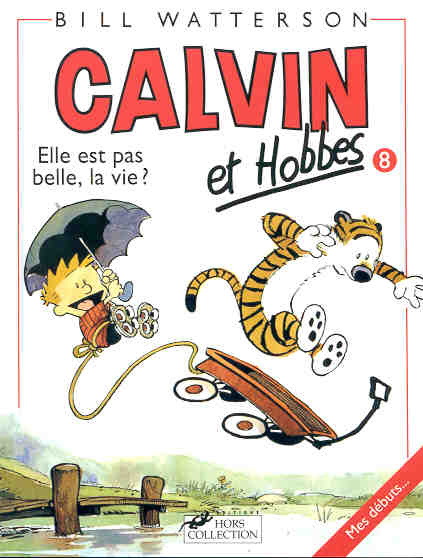 Emprunter Calvin et Hobbes Tome 8 : Elle est pas belle, la vie ? livre