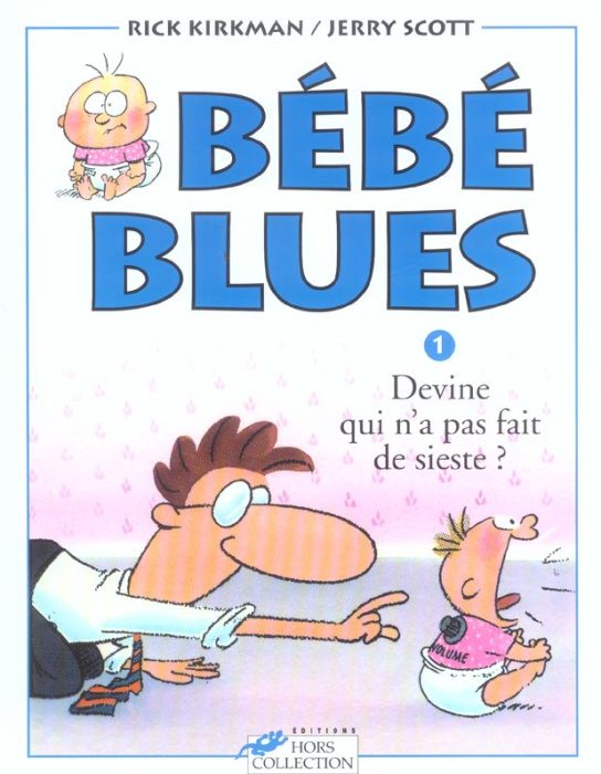 Emprunter Bébé Blues Tome 1 : Devine qui n'a pas fait de sieste ? livre