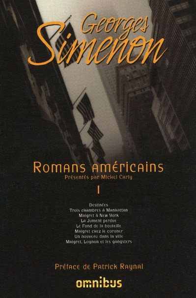 Emprunter Romans américains Tome 1 : Destinées ; Trois chambres à Manhattan ; Maigret à New York ; La Jument p livre