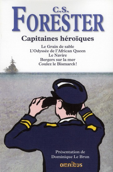 Emprunter Capitaines héroïques. Le Grain de sable ; L'Odyssée de l'African Queen ; Le Navire ; Bergers sur la livre