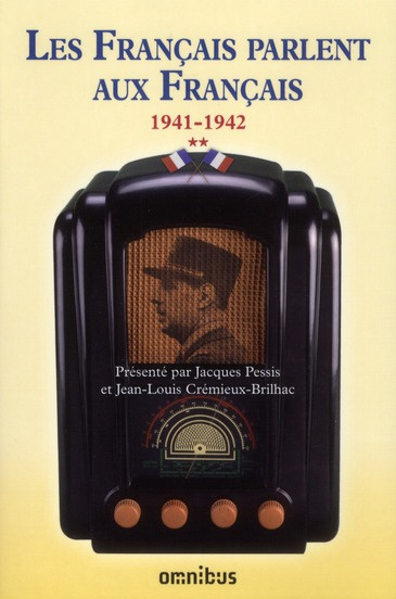 Emprunter Les français parlent aux francais. Tome 2 : 19 juin 1941 - 7 novembre 1942 livre