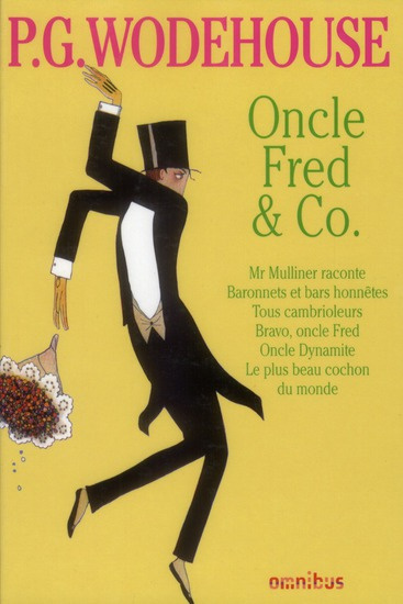 Emprunter Oncle Fred & Co. Mr Mulliner raconte ; Baronnets et bars honnêtes ; Tous cambrioleurs ; Bravo, Oncle livre