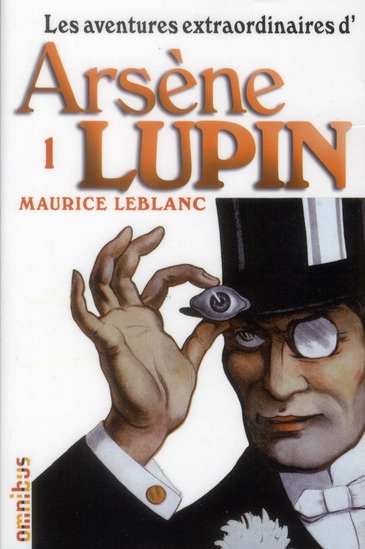 Emprunter Les aventures extraordinaires d'Arsène Lupin Tome 1 : Arsène Lupin gentleman cambrioleur ; Arsène Lu livre