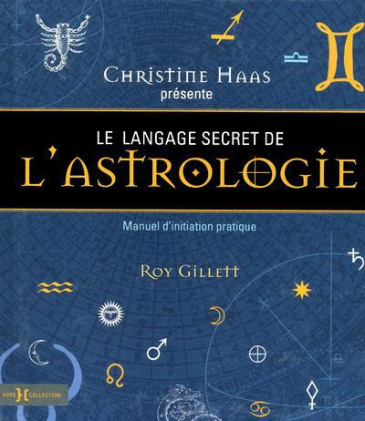 Emprunter Le langage secret de l'astrologie. Manuel d'initiation pratique livre