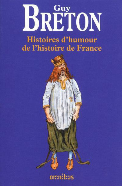 Emprunter Histoires d'humour de l'Histoire de France. Histoires d'humour et l'HIstoire de France ; Curieuses h livre