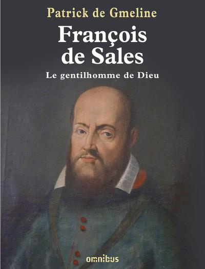 Emprunter François de Sales, le gentilhomme de Dieu livre