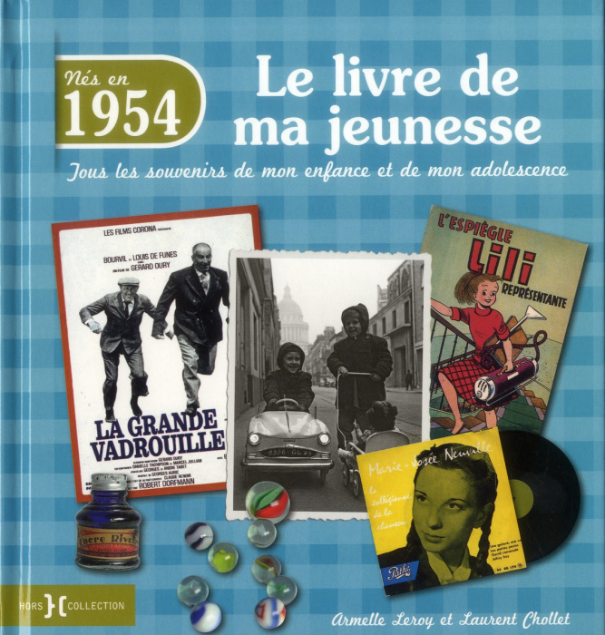 Emprunter Nés en 1954, le livre de ma jeunesse. Tous les souvenirs de mon enfance et de mon adolescence livre