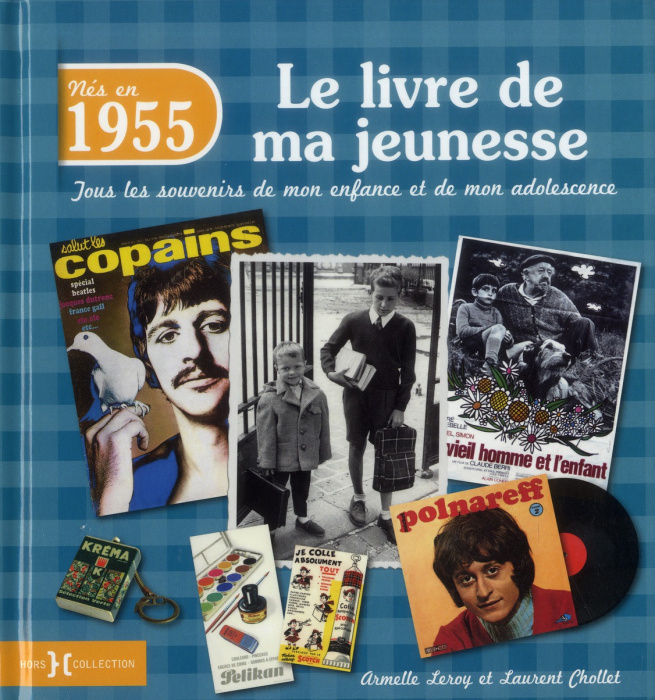 Emprunter Nés en 1955, le livre de ma jeunesse. Tous les souvenirs de mon enfance et de mon adolescence livre