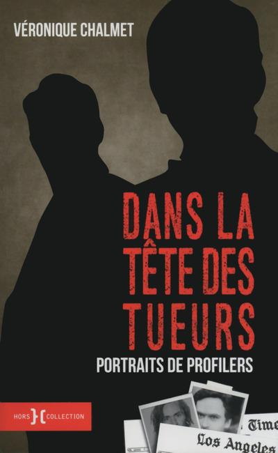 Emprunter Dans la tête des tueurs. Portraits de profilers livre