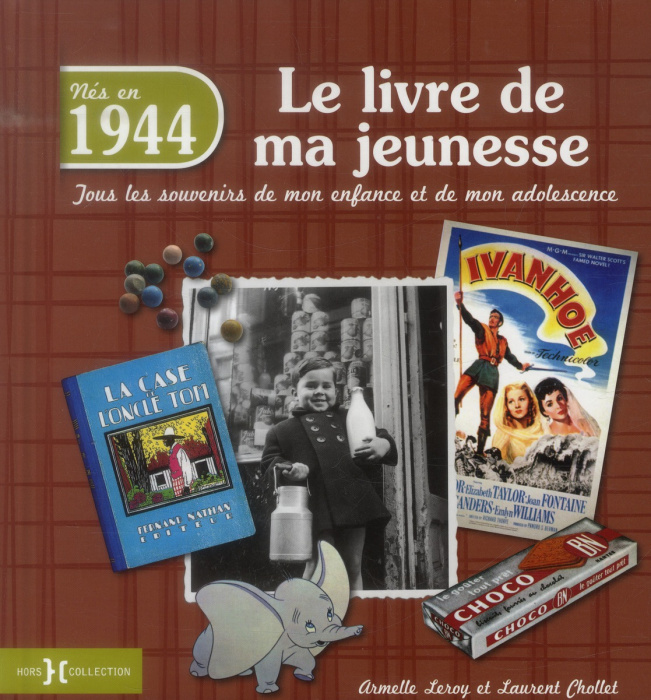 Emprunter Nés en 1944, le livre de ma jeunesse. Tous les souvenirs de mon enfance et de mon adolescence livre