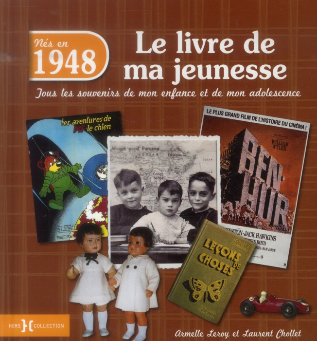 Emprunter Nés en 1948, le livre de ma jeunesse. Tous les souvenirs de mon enfance et de mon adolescence livre