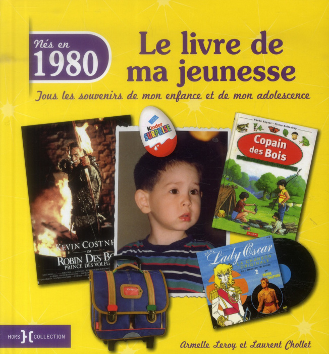 Emprunter Nés en 1980, le livre de ma jeunesse. Tous les souvenirs de mon enfance et de mon adolescence livre