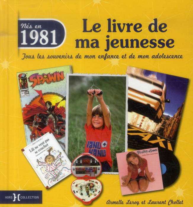 Emprunter Nés en 1981, le livre de ma jeunesse. Tous les souvenirs de mon enfance et de mon adolescence livre