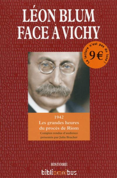 Emprunter Leon Blum face à Vichy. 1942 Les grandes heures du procès de Riom livre