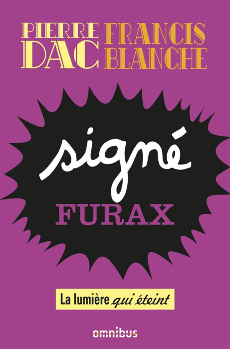 Emprunter Signé Furax. La lumière qui éteint livre