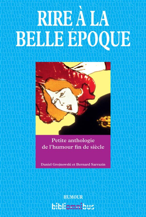 Emprunter Rire à la Belle époque. Petite anthologie de l'humour fin de siècle livre
