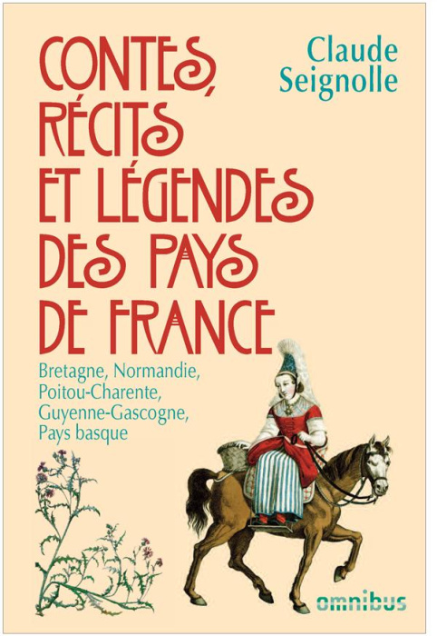 Emprunter Contes, récits et légendes des pays de France. Tome 1 : Bretagne, Normandie, Poitou-Charente, Guyenn livre