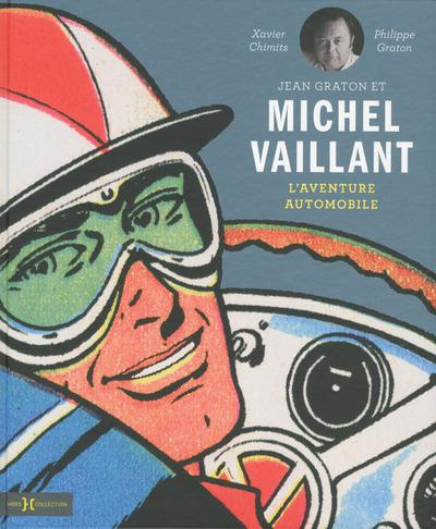 Emprunter Jean Graton et Michel Vaillant. L'aventure automobile livre