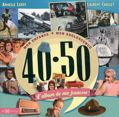 Emprunter L'album de ma jeunesse 40-50. Mon enfance, mon adolescence livre
