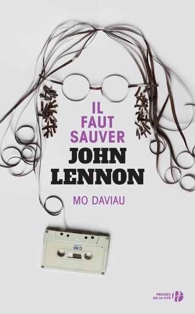 Emprunter Il faut sauver John Lennon livre