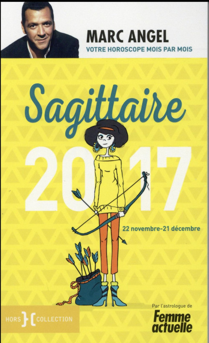 Emprunter Sagittaire. 22 novembre-21 décembre, Edition 2017 livre