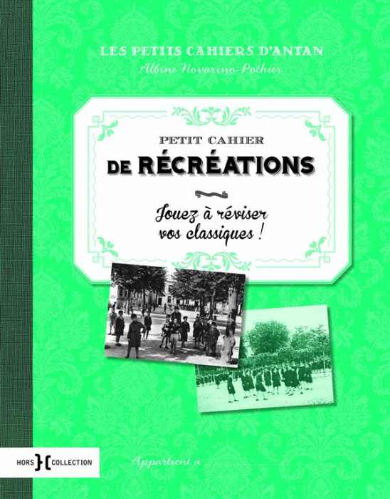 Emprunter Petit cahier de récréations. Jouez à réviser vos classiques livre