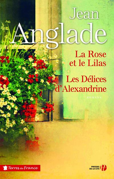 Emprunter La rose et le lilas ; Les délices d'Alexandrine livre