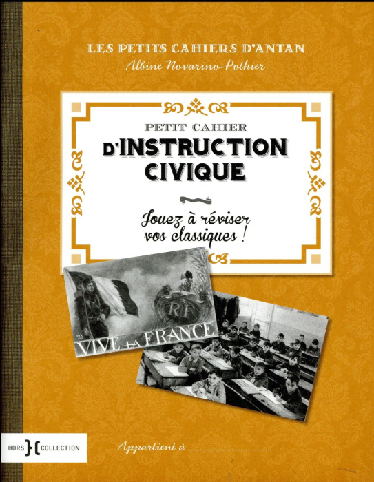 Emprunter Petit cahier d'Instruction Civique. Jouez à réviser vos classiques ! livre
