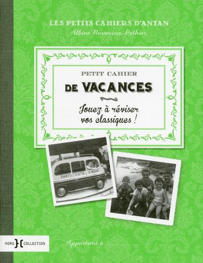 Emprunter Petit cahier de vacances. Jouez à réviser vos classiques ! livre