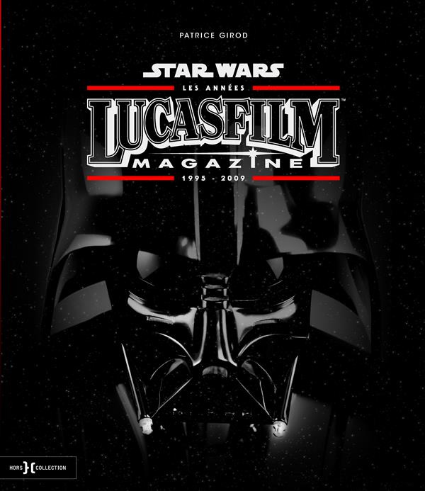 Emprunter Star Wars. Les années LucasFilm magazine 1995-2009 livre