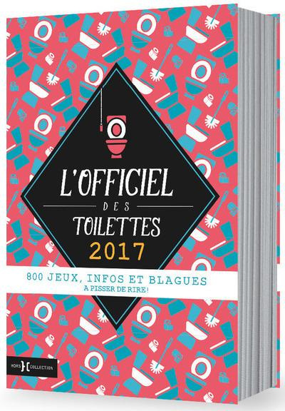 Emprunter L'Officiel des Toilettes. Edition 2017 livre